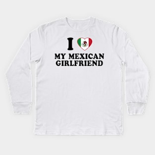 I Love my Mexican Girlfriend - Mexico Flag, Latinx Pride, Valentines Gift Black Kids Long Sleeve T-Shirt